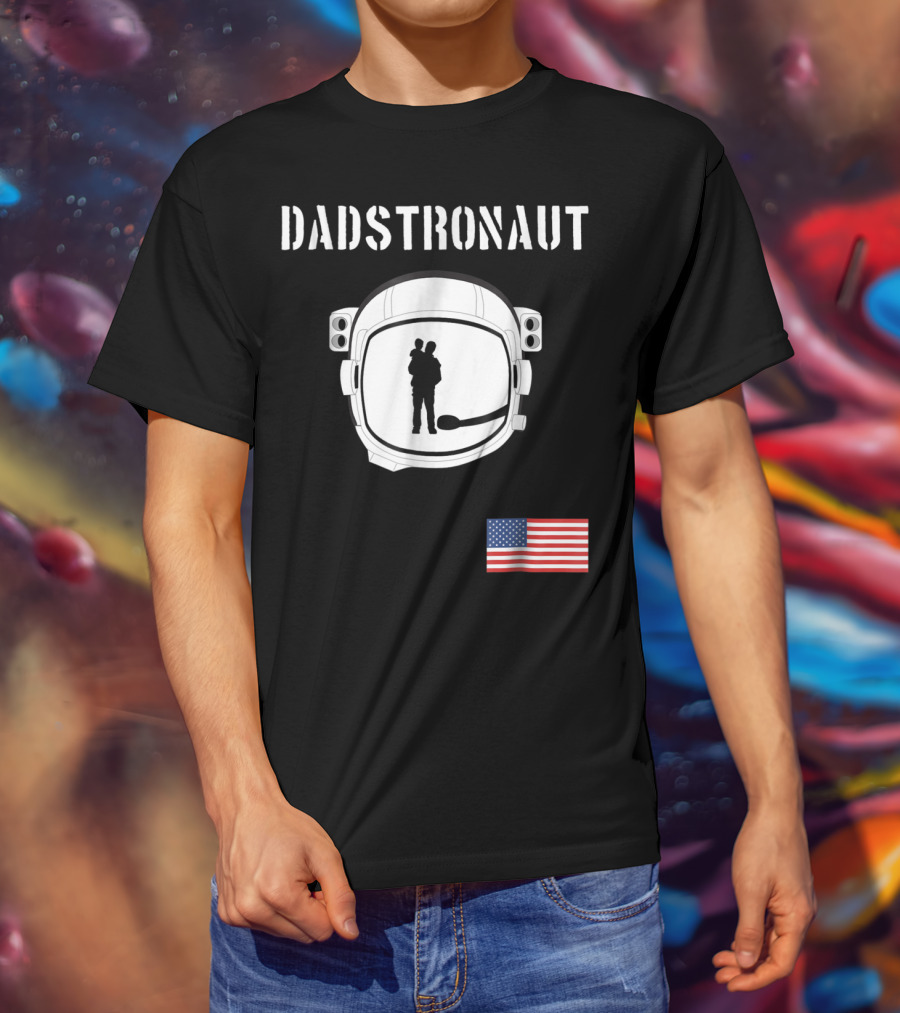 Dadstronaut Astronaut Birthday Dad From Wife Daughter American Flag T-Shirt