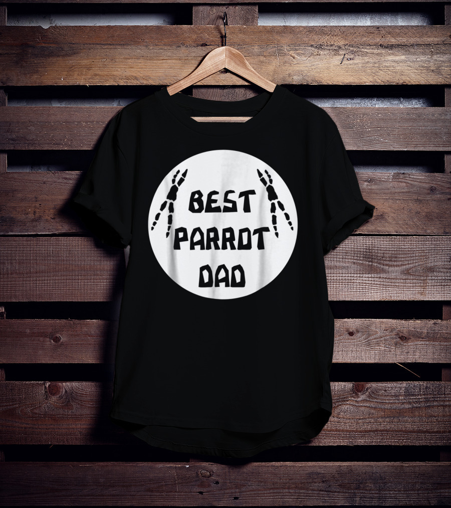 BEST PARROT DAD T-Shirt