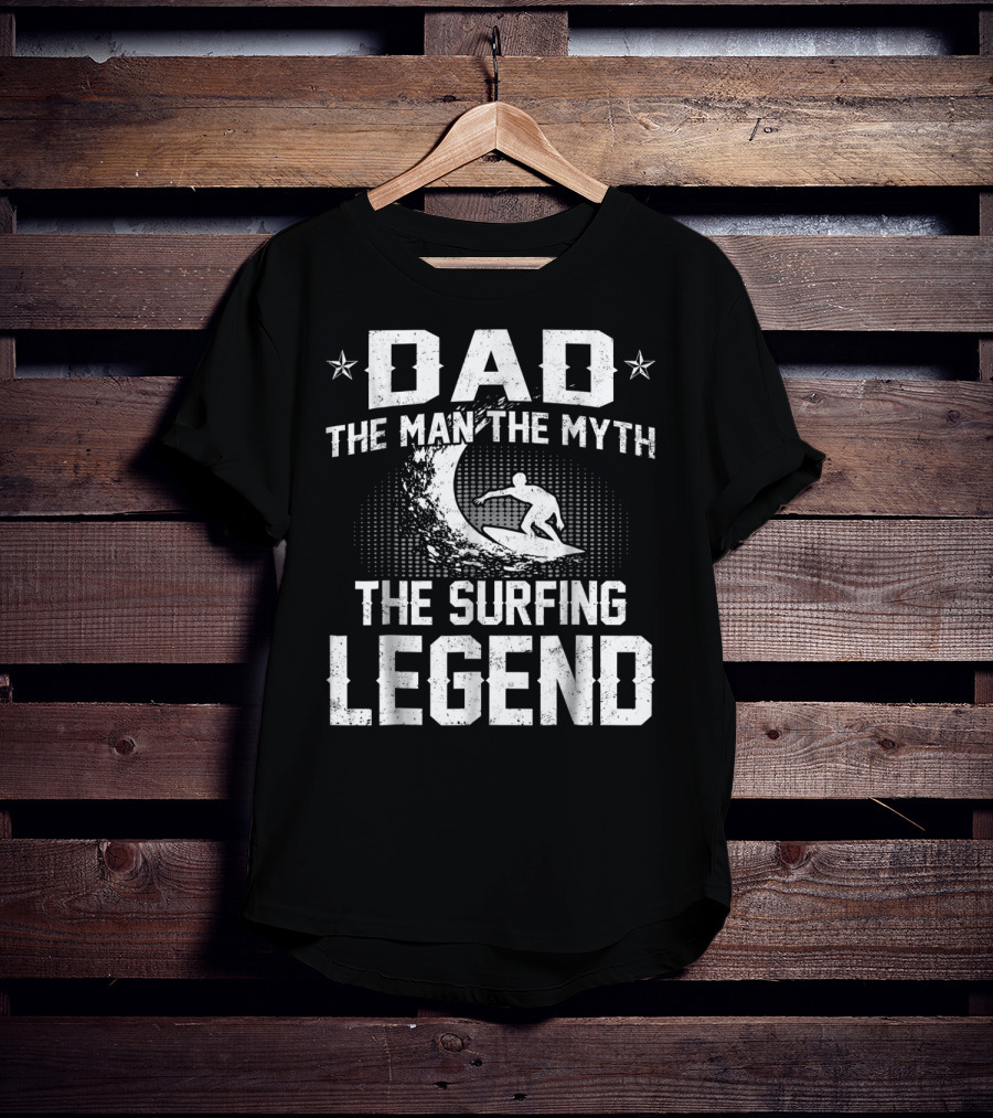 DAD The Man The Myth The Surfing Legend Wave T-Shirt