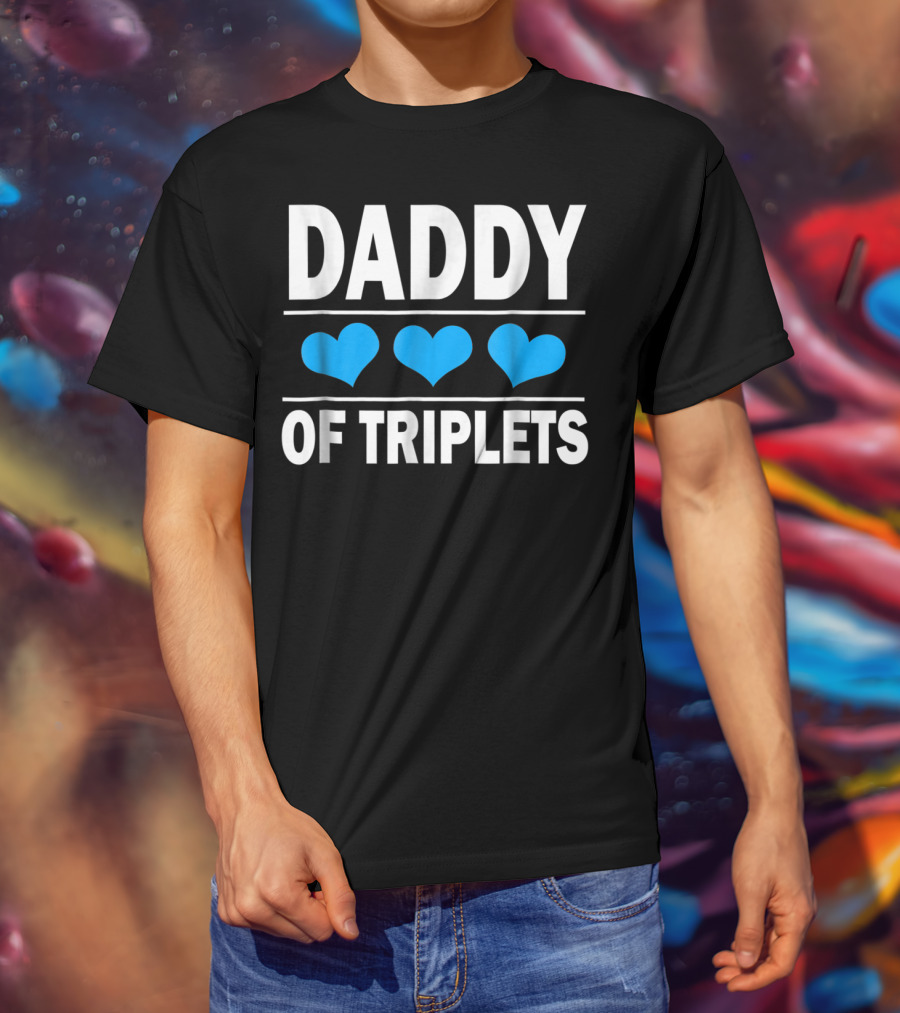Daddy Of Triplets With Blue Hearts Father's Day Dad T-Shirt