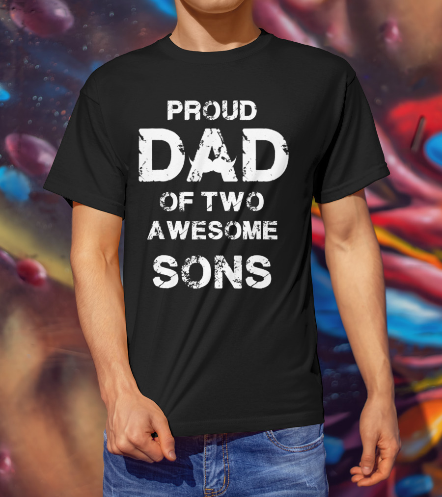 Proud Dad Of Two Awesome Sons Fathers 35 T-Shirt