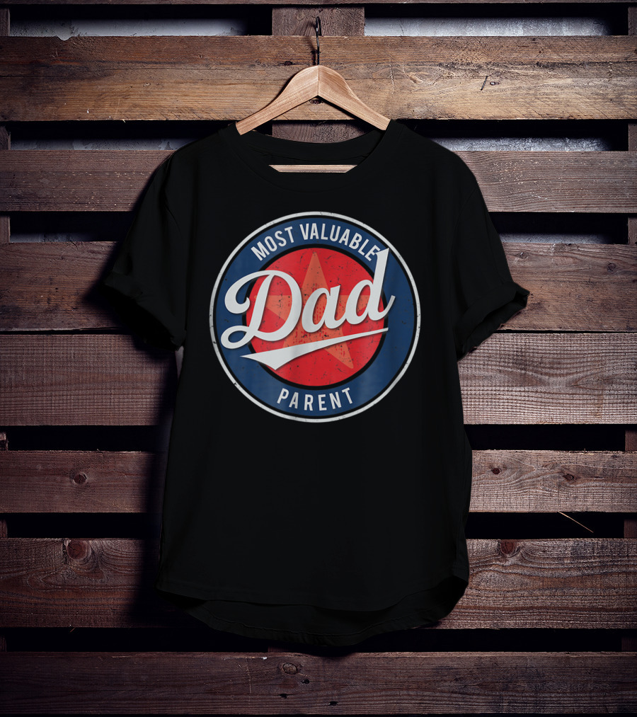 Most Valuable Dad Parent Red Star Badge T-Shirt