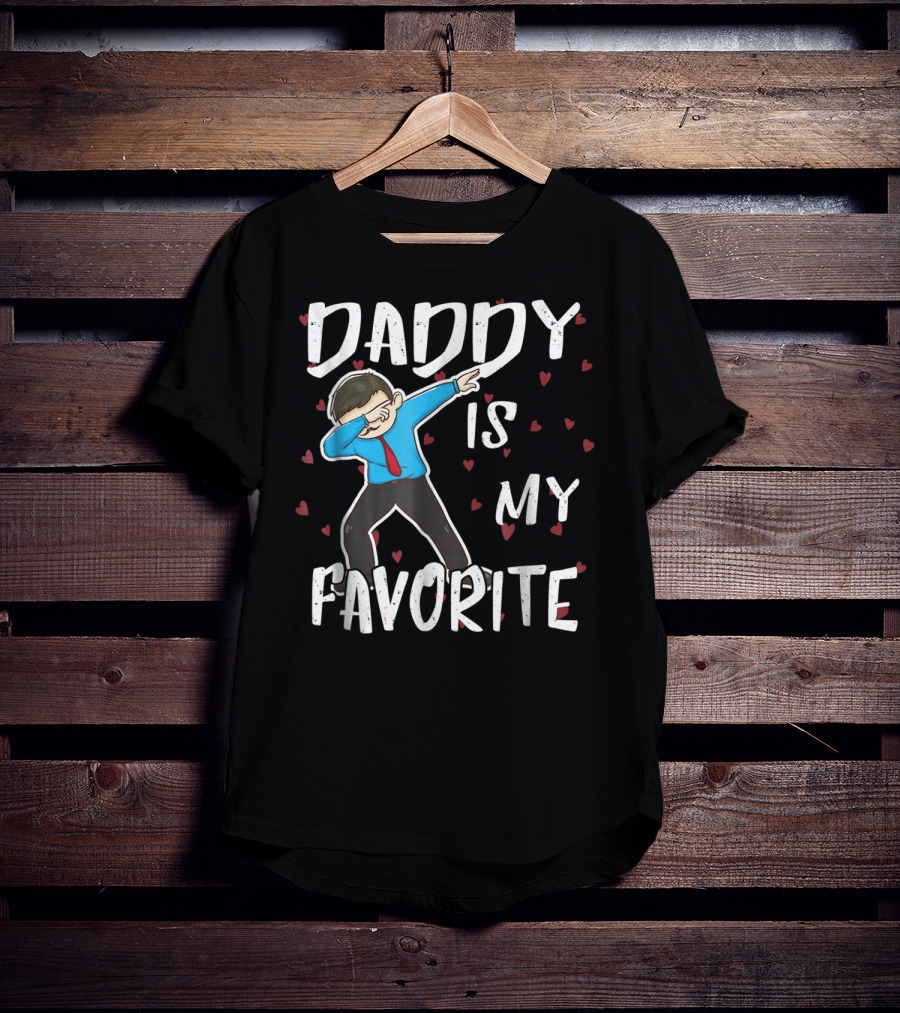 Daddy Is My Favorite Dabbing Dad Father Hearts And Dab Pose T-Shirt