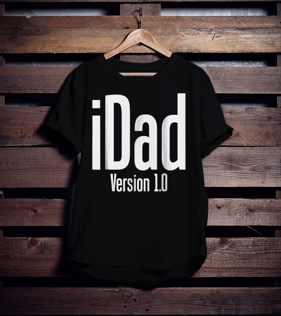 IDad Version 1.0 Daddy Life Dad Version 10 Funny T-Shirt
