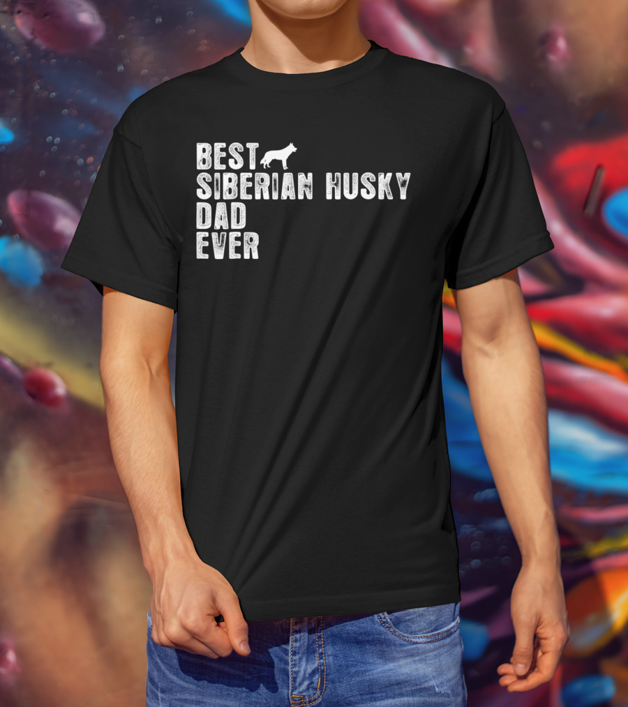 Best Siberian Husky Dad Ever Siberian Husky T-Shirt