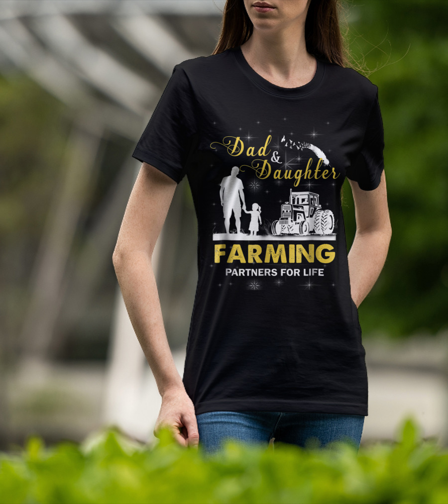 Dad And Daughter Farming Partners For Life Tractor T-Shirt