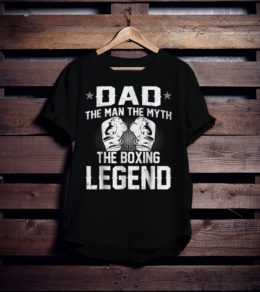 Dad The Man The Myth The Boxing Legend Gloves Star Elements T-Shirt