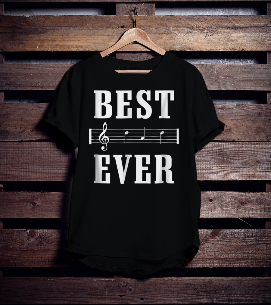 Best Dad Song Ever Tahirt96 Best Ever Musical Notes T-Shirt