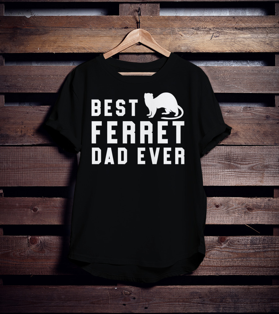 Best Ferret Dad Ever Funny Pet Weasel T-Shirt