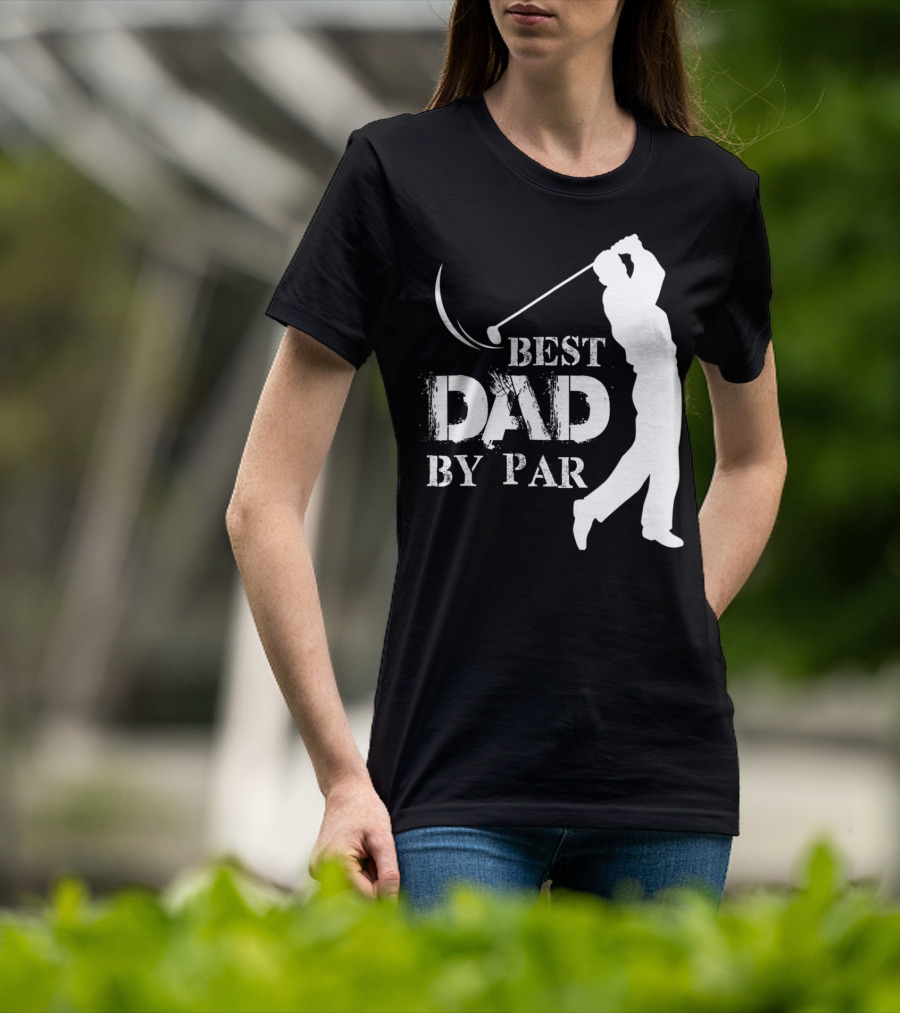 Father's Day Best Dad By Par Funny Golf Lover T-Shirt