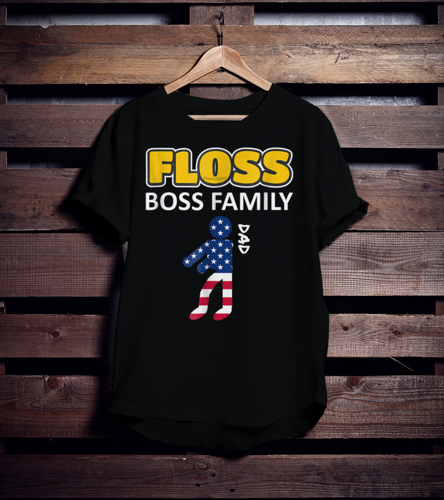 FLOSS Boss Family Dance Dad USA Flag Flossing#SmileAttire T-Shirt