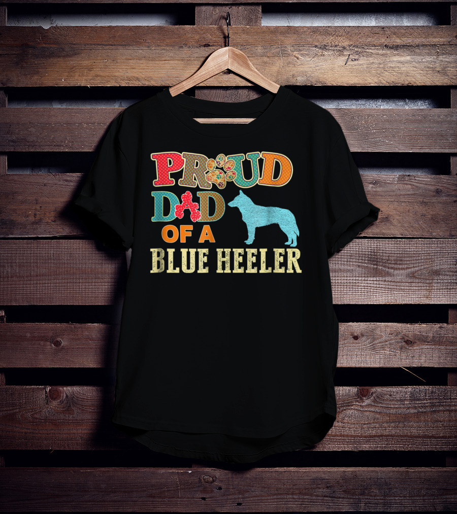 Proud Dad Of A Blue Heeler T-Shirt