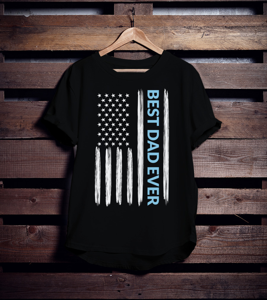 Best Dad Ever American Flag T-Shirt