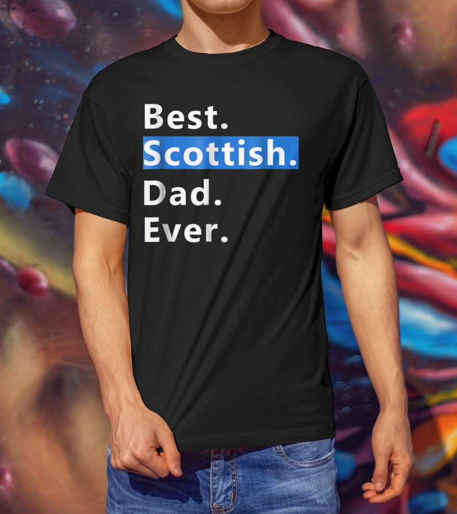 Best Scottish Dad Ever Bold Blue T-Shirt