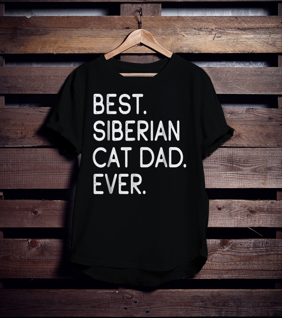 Best Siberian Cat Dad Ever Owner Kitten Lovers T-Shirt