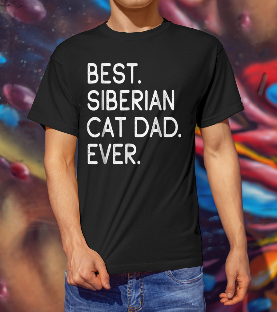 Best Siberian Cat Dad Ever Owner Kitten Lovers T-Shirt