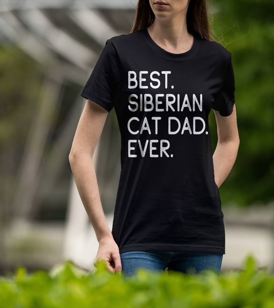 Best Siberian Cat Dad Ever Owner Kitten Lovers T-Shirt