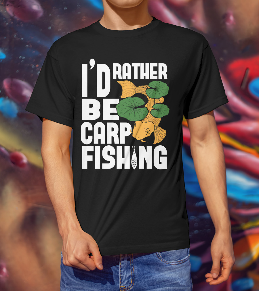 I'd Rather Be Carp Fishing Dad91 T-Shirt