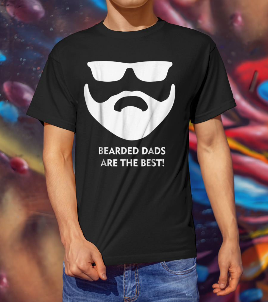 Bearded Dads Are The Best Dad Beard Beard Dad65 T-Shirt