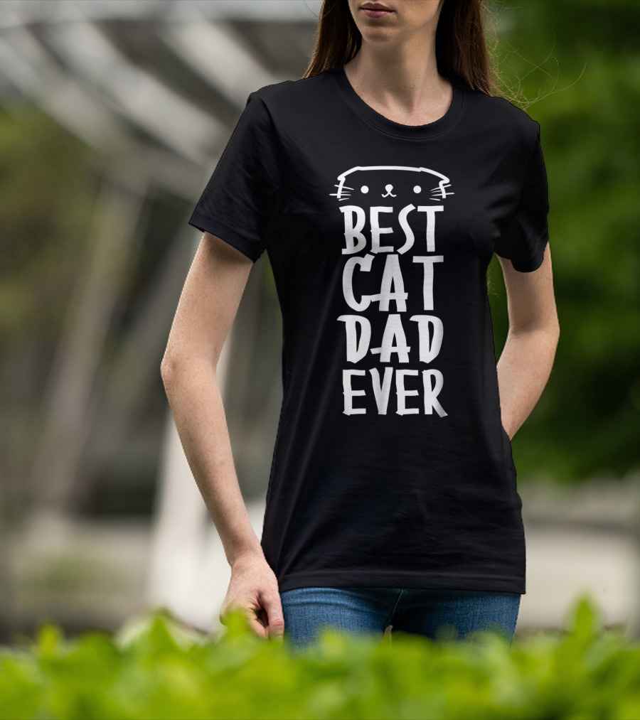 Best Cat Dad Ever Cute Real Cat Lover T-Shirt
