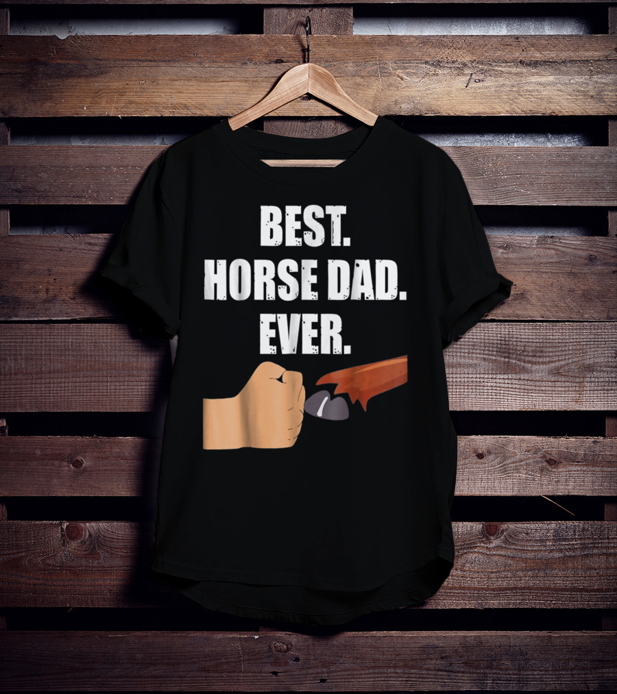 Best Horse Dad Ever Fist Bump With Hoof T-Shirt