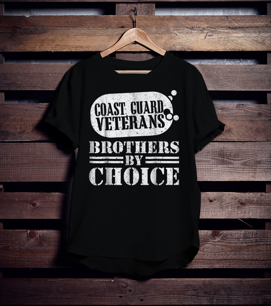 Coast Guard Veterans Brothers By Choice T-Shirt