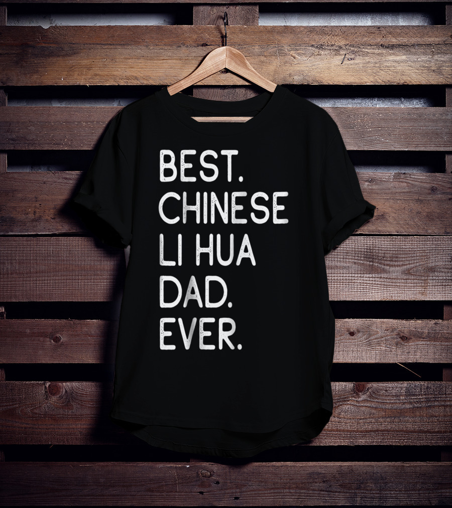 Best Chinese Li Hua Dad Ever Kitten Lovers Owner T-Shirt