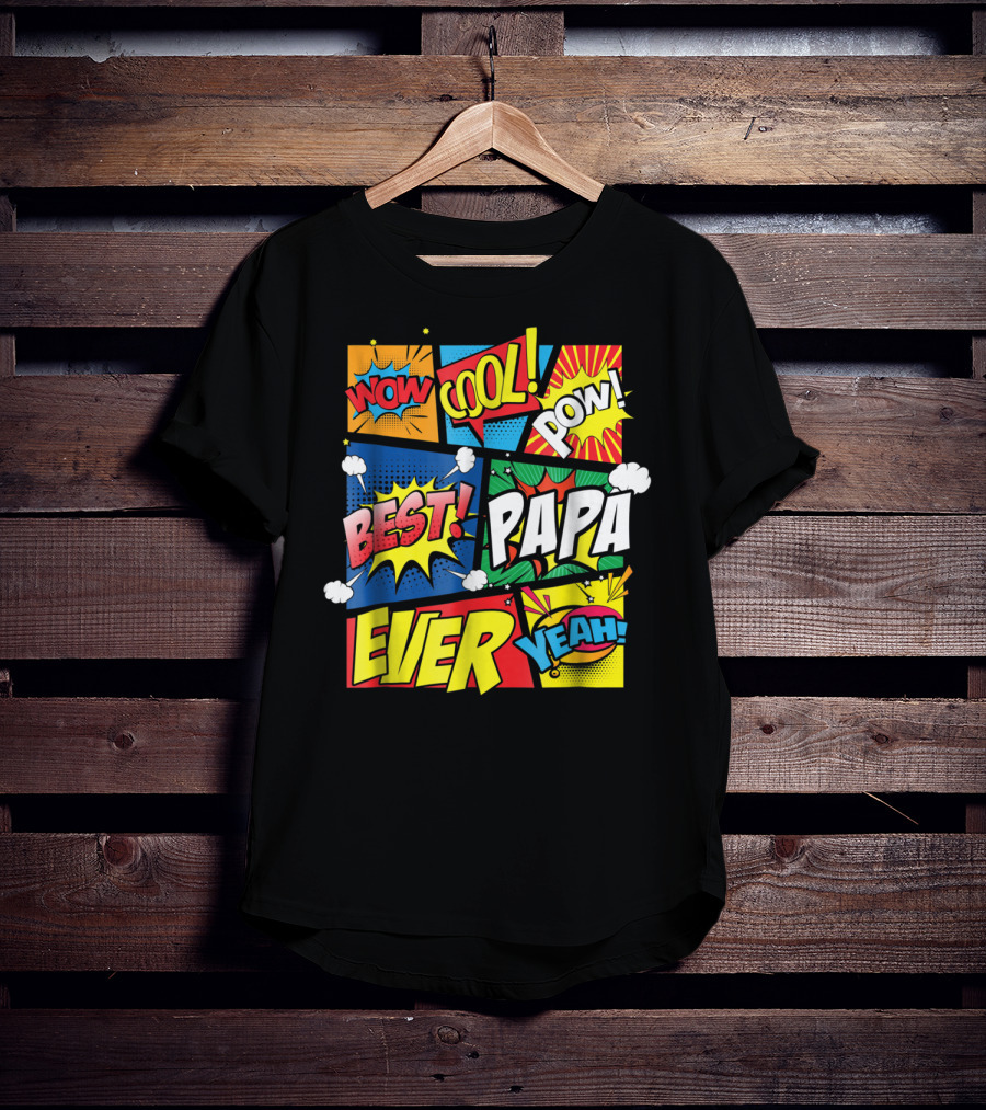 Best Papa Ever Wow Cool Pow Comic Book Family Dad King T-Shirt