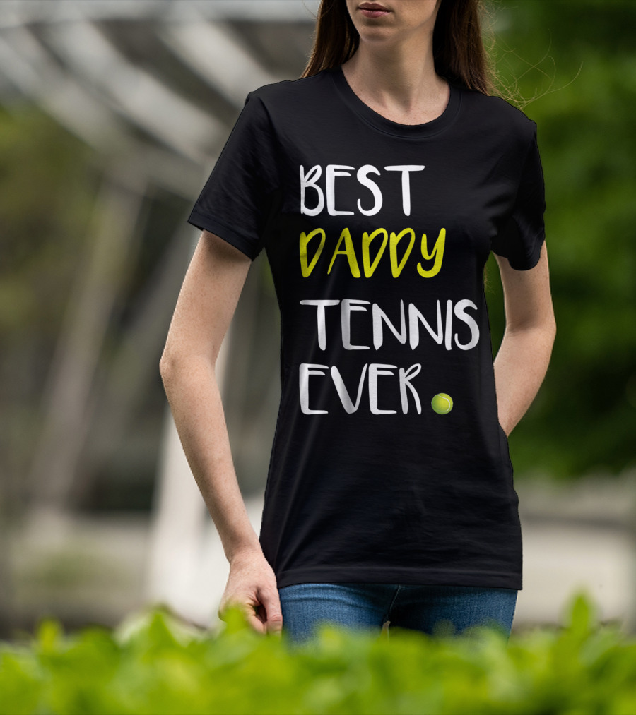 Best Daddy Tennis Ever From Tennis Lover84 Tennis Ball T-Shirt