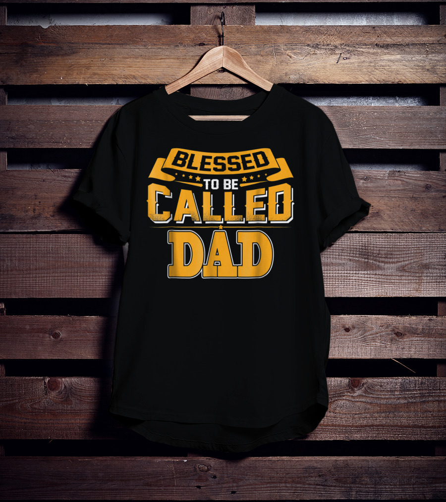 Blessed To Be Called Dad T-Shirt
