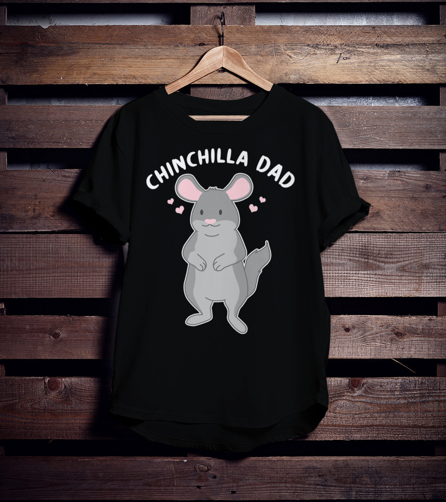 Chinchilla Dad Cute Funny Animal Pet Father With Hearts T-Shirt