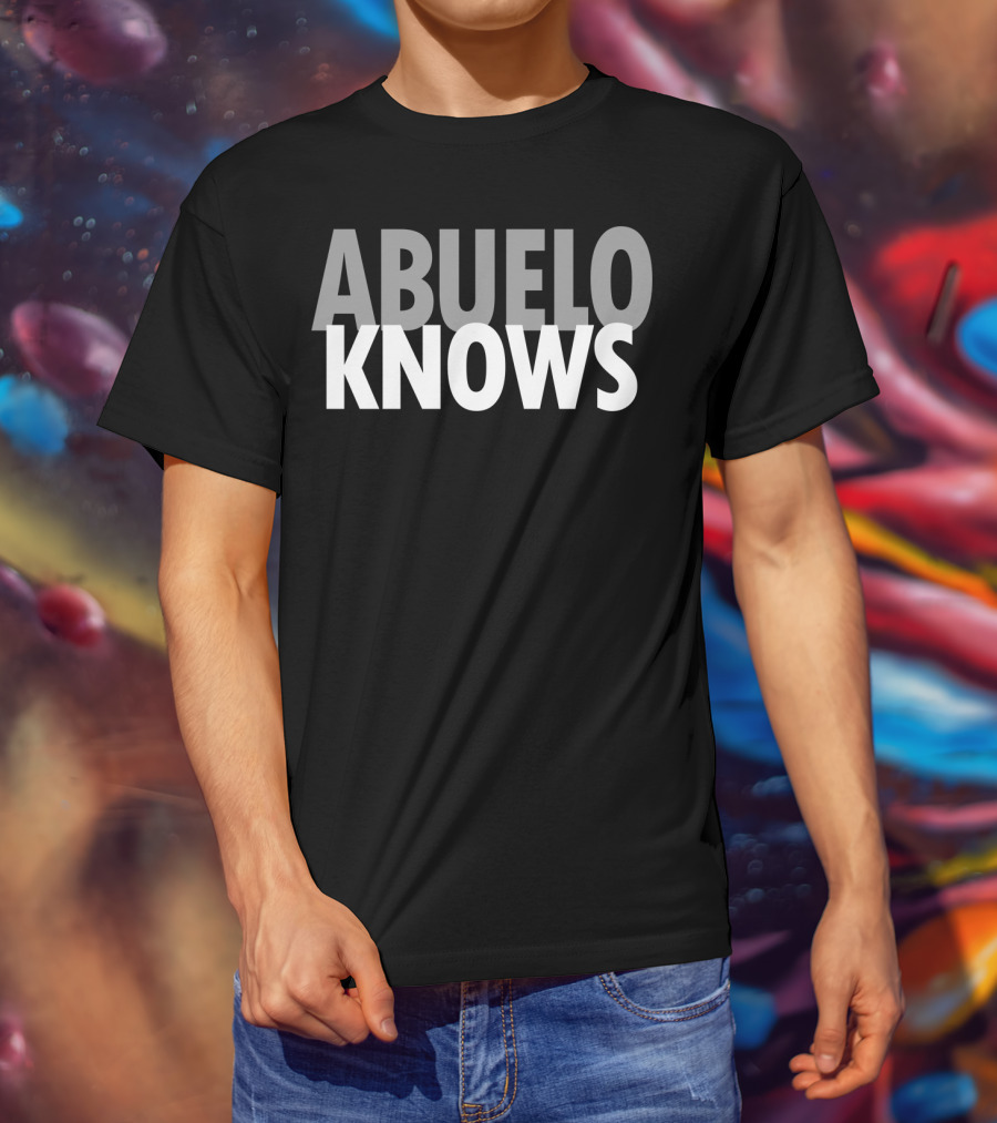 Abuelo Knows Father Dad Funny Grandpa Knowledge T-Shirt