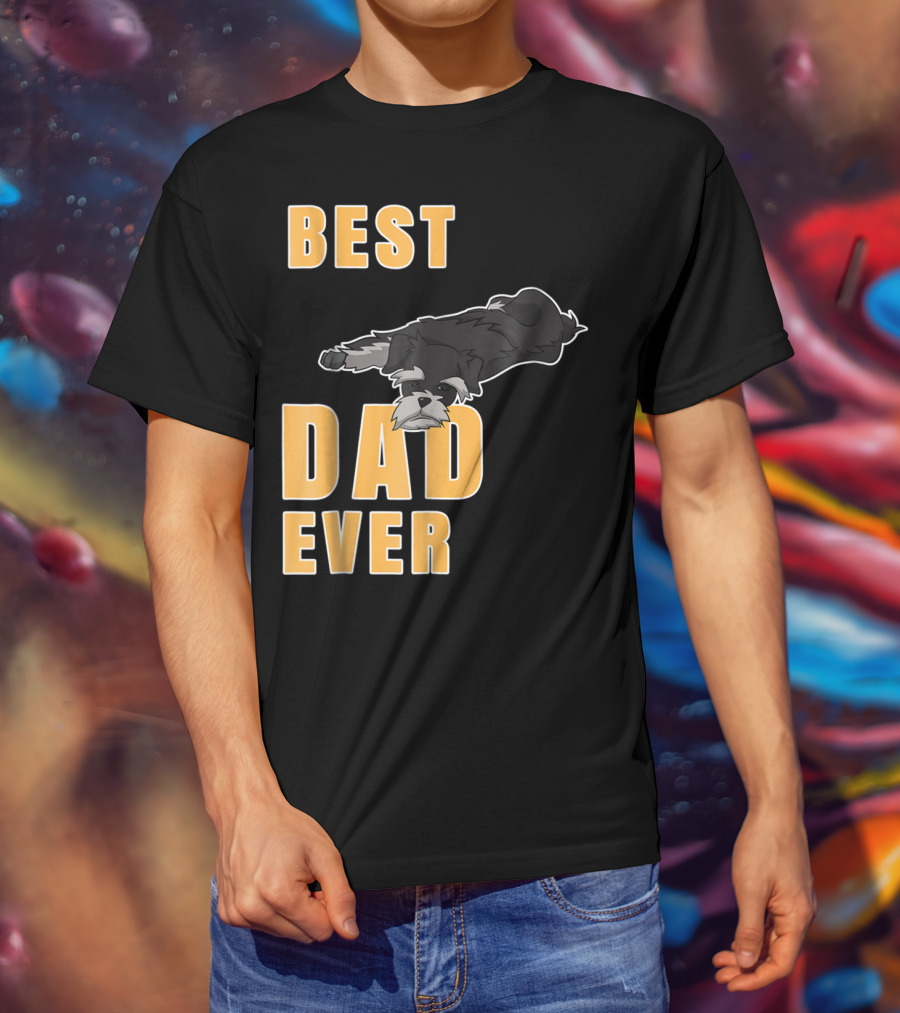 Best Dad Ever Miniature Schnauzer T-Shirt