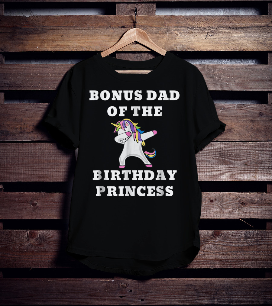 Bonus Dad Of The Birthday Princess Dabbing Unicorn T-Shirt