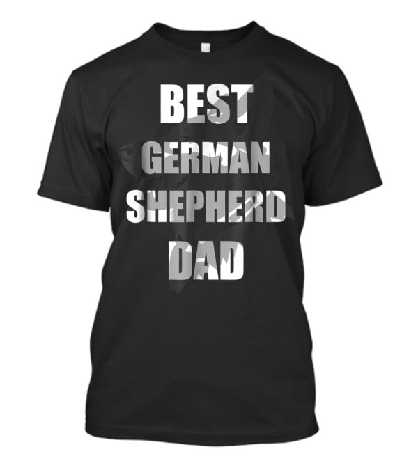 Best German Shepherd Dad T-Shirt