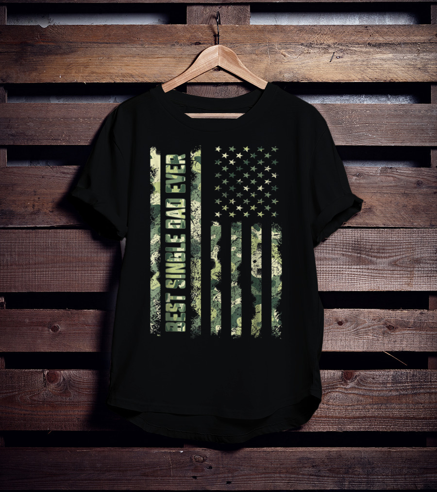 Best Single Dad Ever Camouflage American Flag T-Shirt