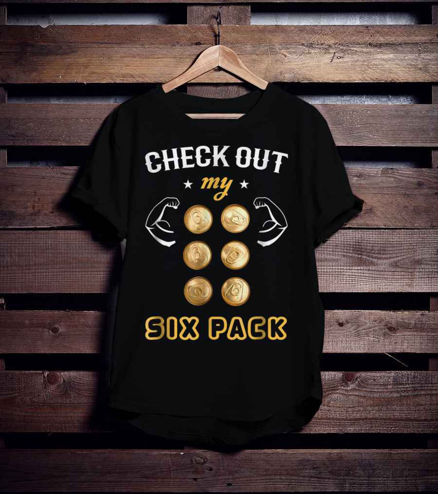 Check Out My Six Pack Flexing Arms Cans Dad Bachelor Party97 T-Shirt
