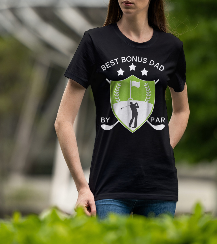 Best Bonus Dad By Par Golf Shield With Golfer T-Shirt