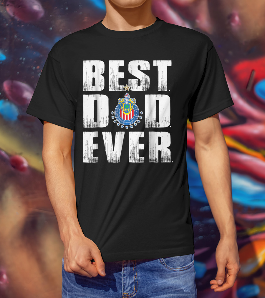 Best Dad Ever With Club Deportivo Guadalajara T-Shirt