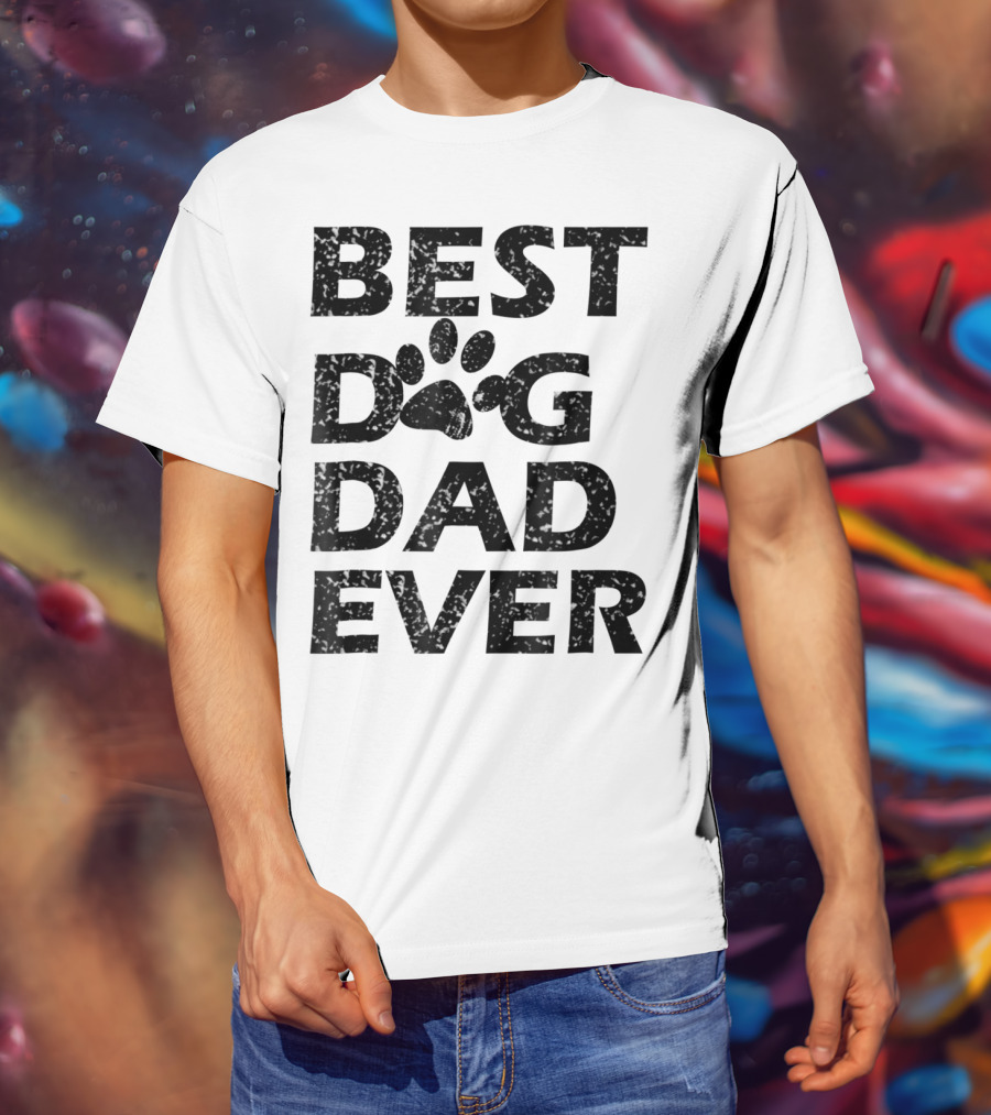 Best Dog Dad Ever Paw Print Men Women13 T-Shirt