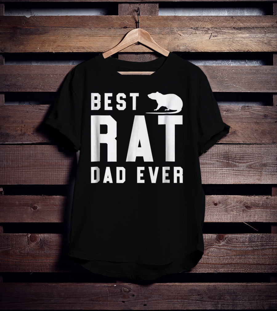 Best Rat Dad Ever Funny Pet Rat Mouse Ideal Dad Shirt White63 T-Shirt