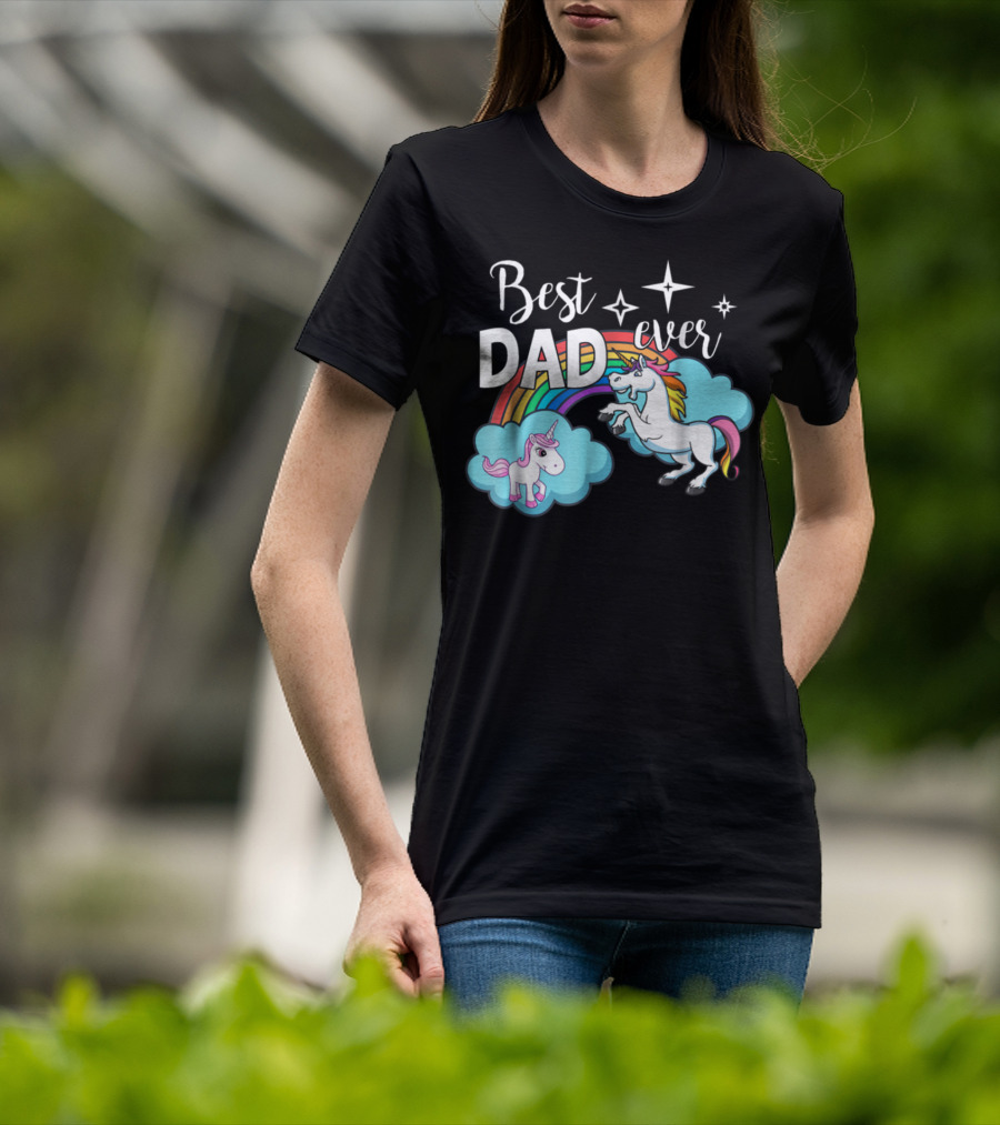 Best Dad Ever Unicorn Rainbow Cloud Stars T-Shirt