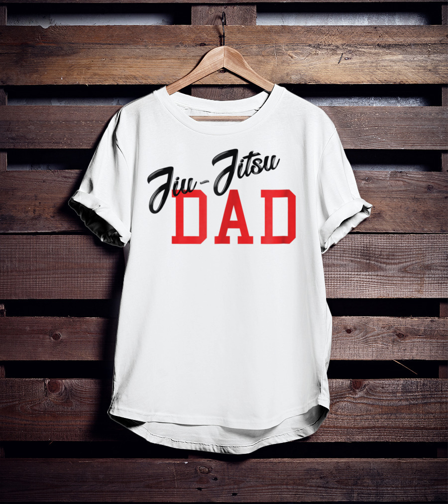 Jiu-Jitsu DAD Brazilian JiuJitsu MMA BJJ T-Shirt