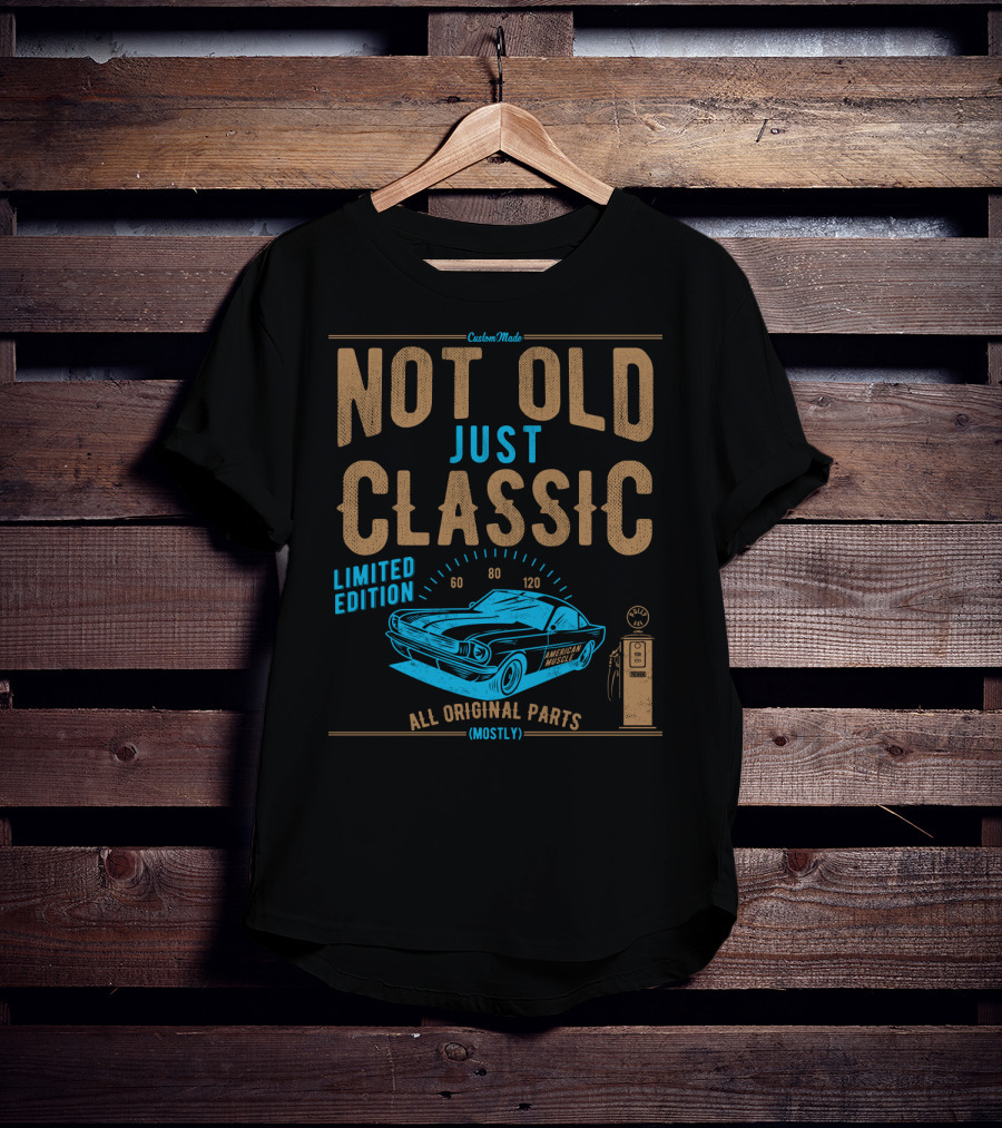 CustomMade Not Old Just Classic Car Dad Grandpa Birthday Christmas Fathers T-Shirt