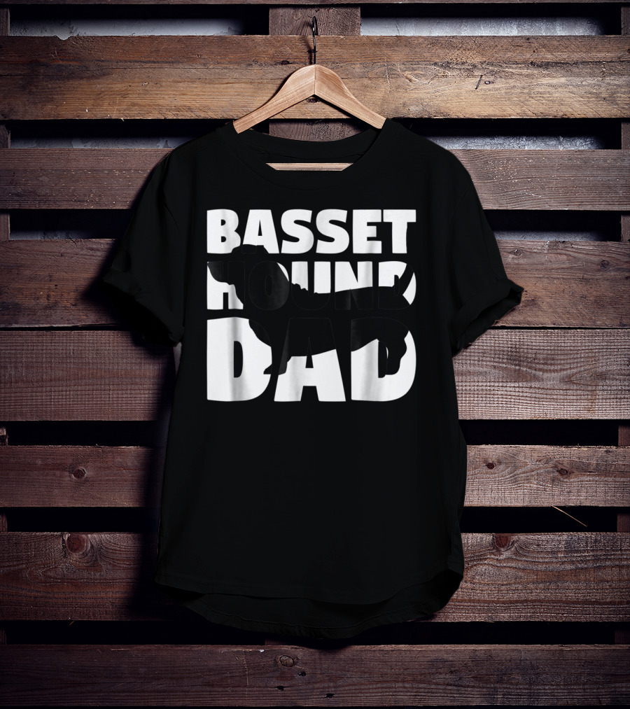 Basset Hound Dad Basset Hound Father Dog Dad T-Shirt