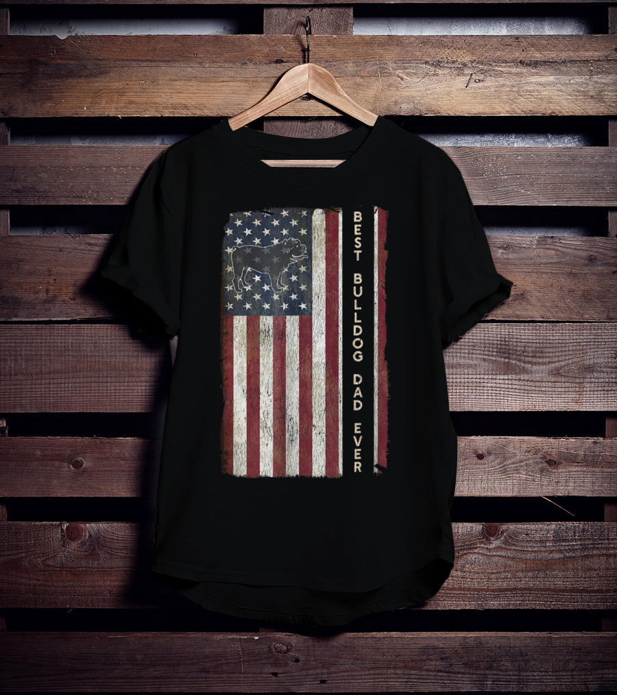 Best Bulldog Dad Ever USA Flag Design Men63 T-Shirt