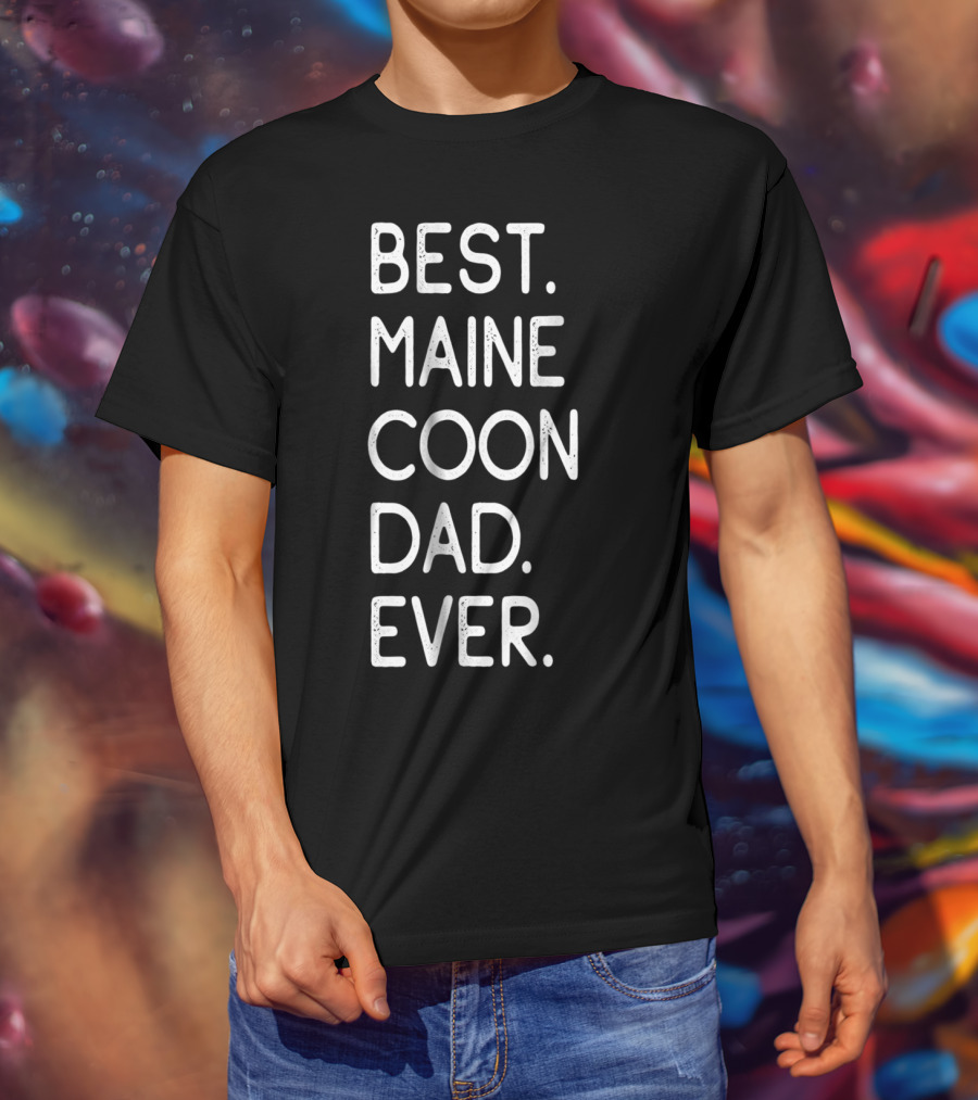 Best Maine Coon Dad Ever Proud Kitten Lover Owner 51 T-Shirt
