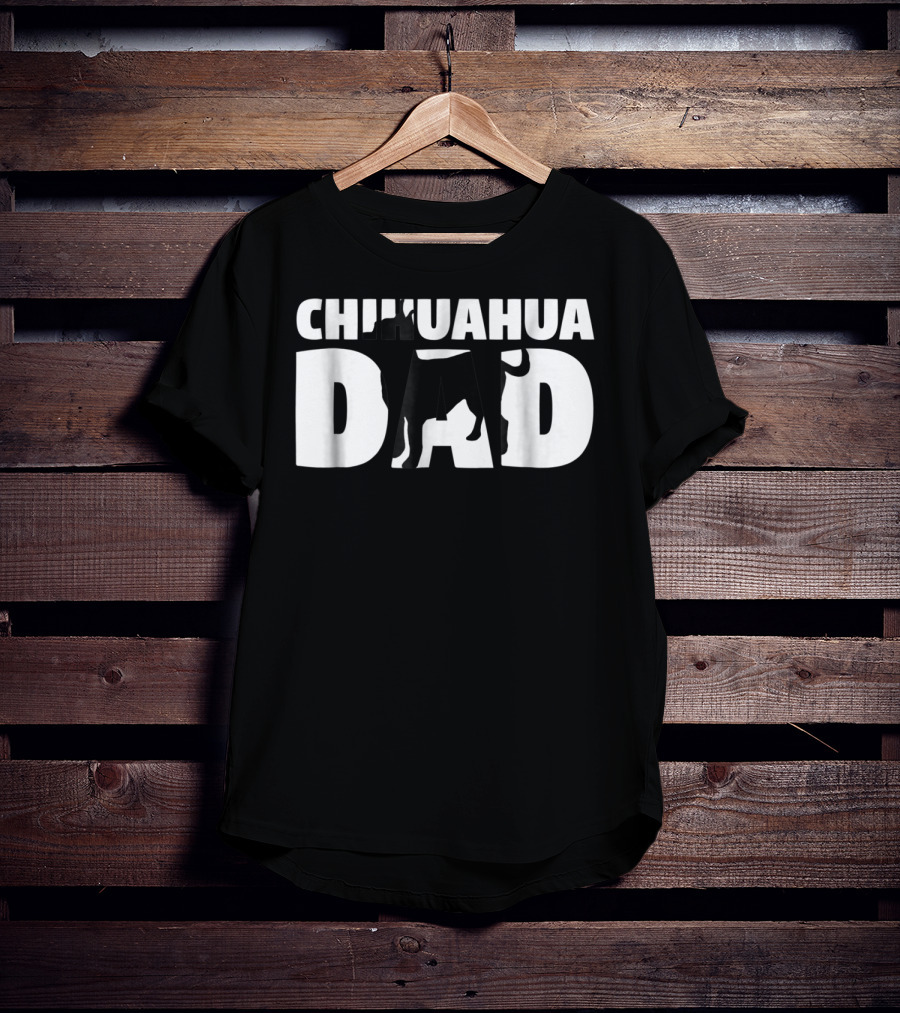 Chihuahua Dad Chihuahua Father Dog Dad T-Shirt