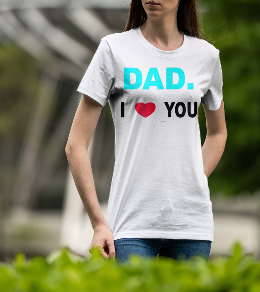 Dad I Heart You Novelty 15 T-Shirt