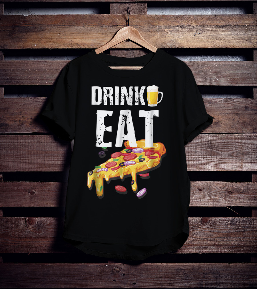 Drink Eat Beer Pizza Dad For Him T-Shirt